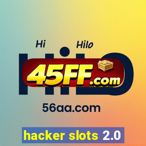 hacker slots 2.0